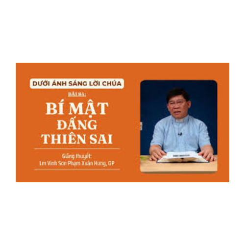 Bài 84: Bí mật Đấng Thiên Sai 